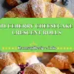 blueberry cheesecake crescent rolls 2025 12 23 212520 150x150 1