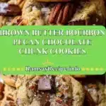 brown butter bourbon pecan chocolate chunk cookies 2025 12 23 212433 150x150 1