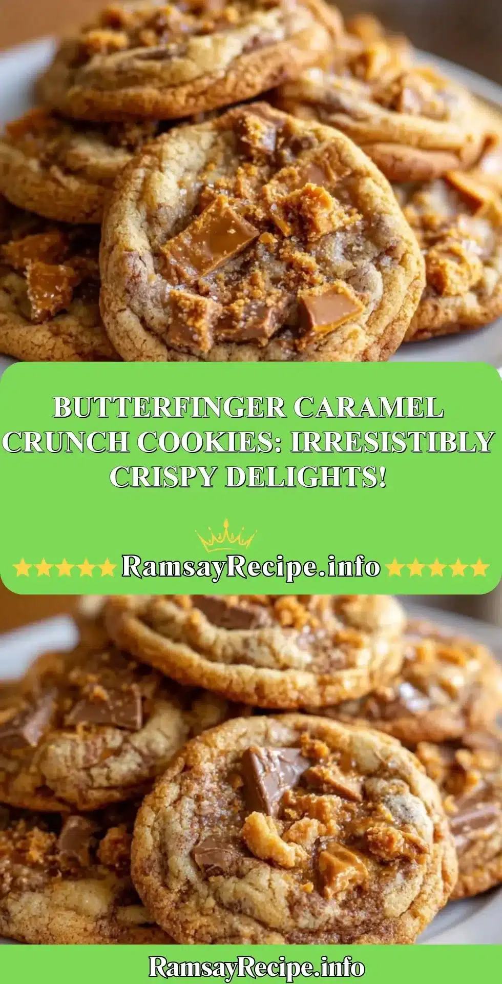 Delicious Butterfinger Caramel Crunch Cookies stacked on a plate