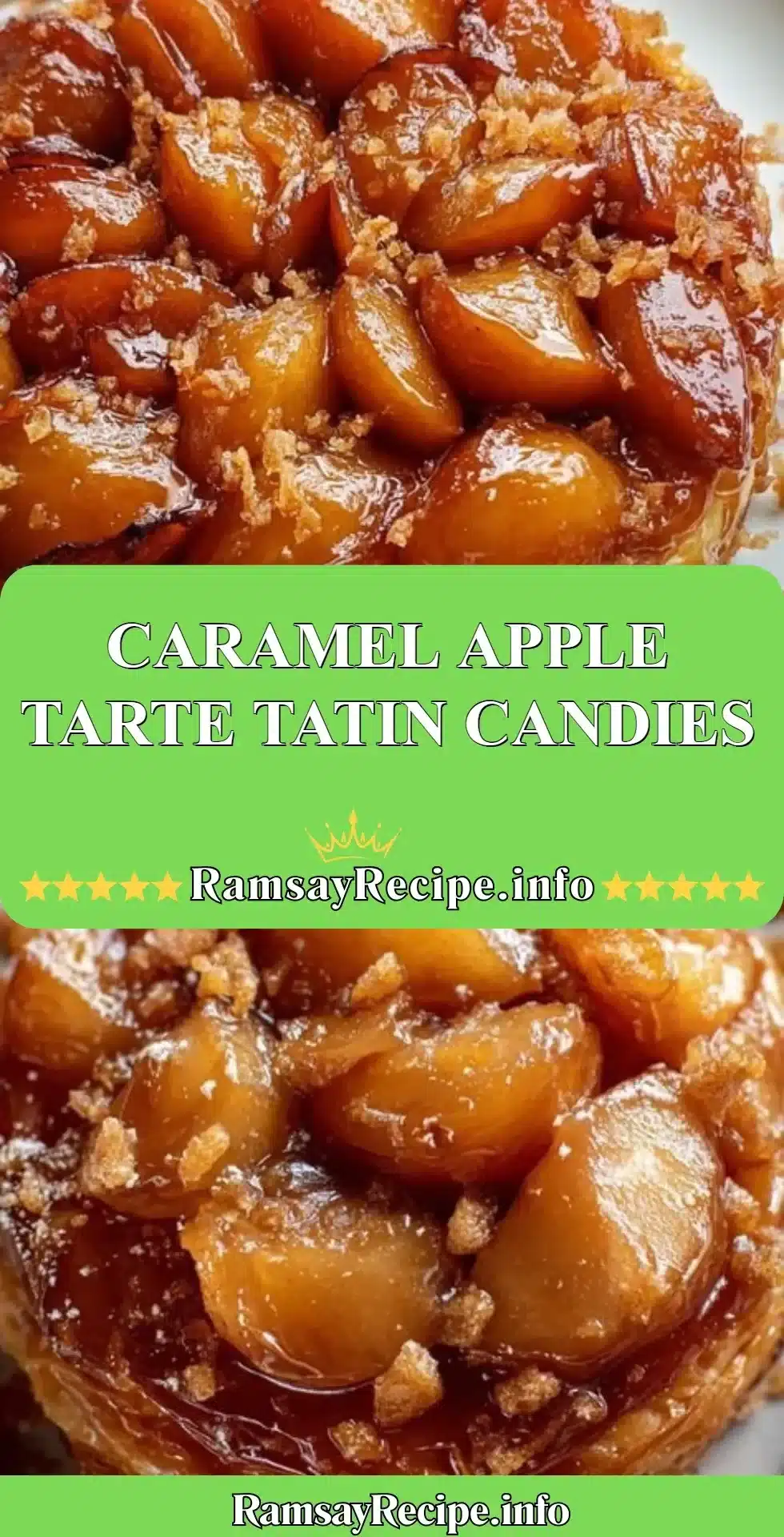 Caramel Apple Tarte Tatin Candies with caramel drizzling over apple slices.