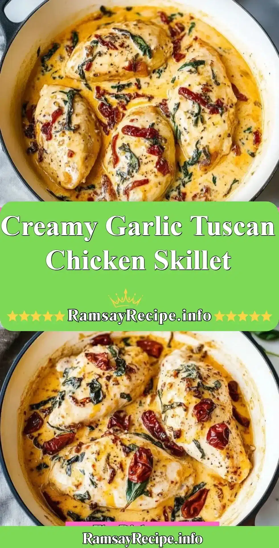 Creamy Garlic Tuscan Chicken Skillet with spinach and sun-dried tomatoes.
