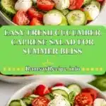 easy fresh cucumber caprese salad for summer bliss 2025 12 23 210826 150x150 1