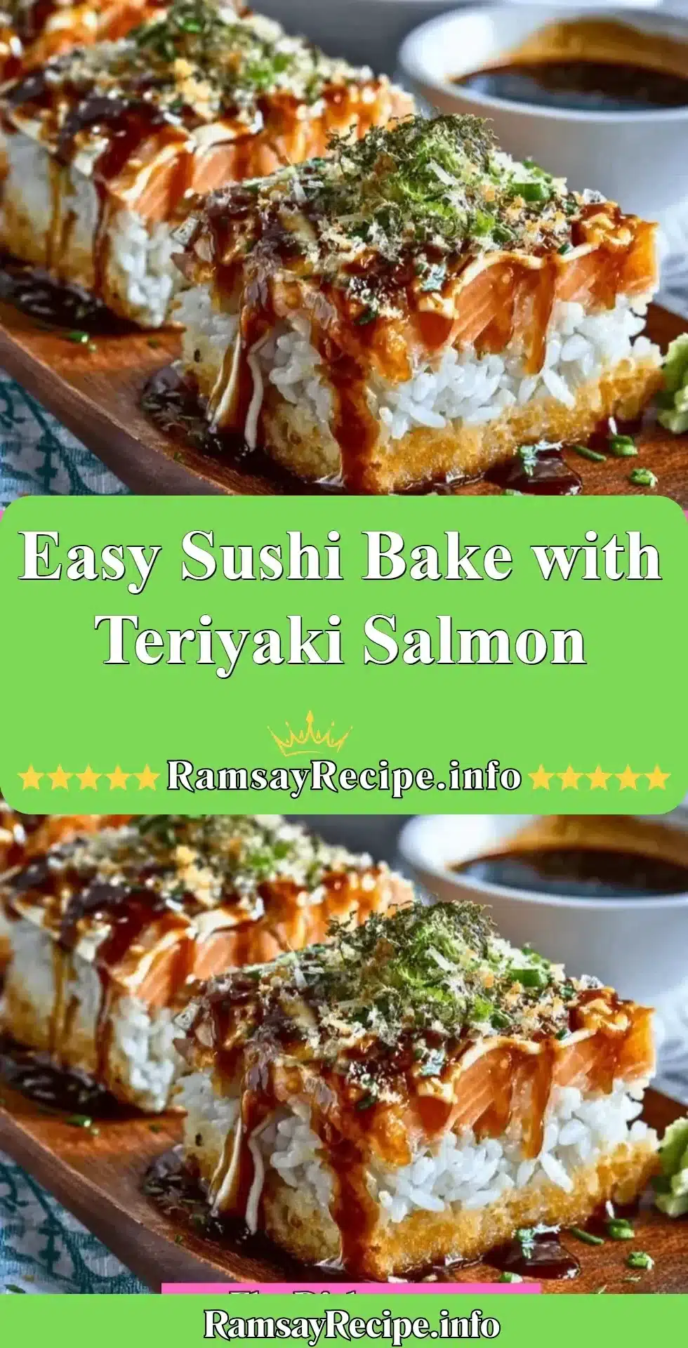 Easy sushi bake topped with teriyaki salmon in a cozy dish