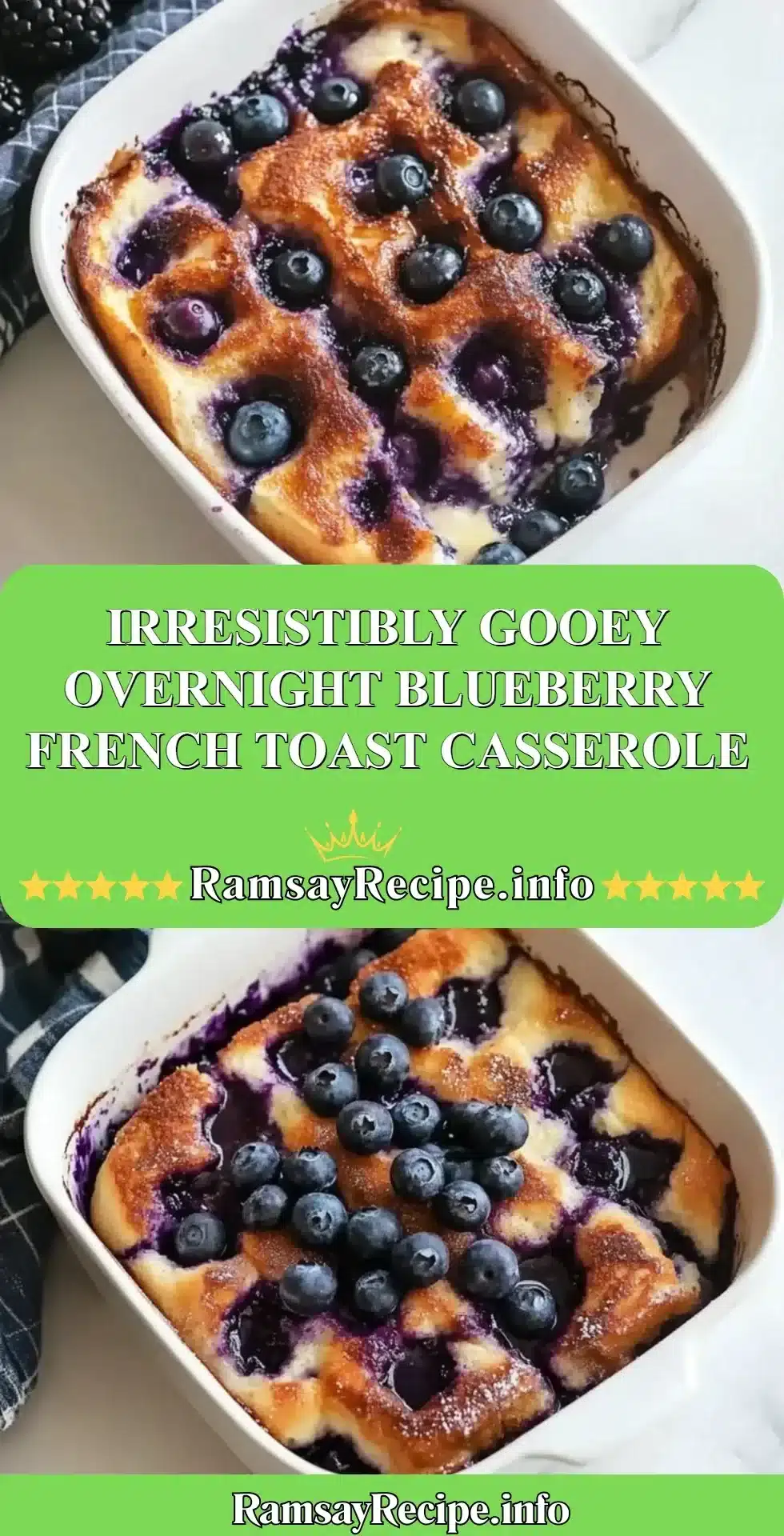Irresistibly gooey overnight blueberry French toast casserole topped with berries.