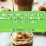 irresistibly refreshing brown sugar vanilla iced c 2025 12 23 210850 150x150 1
