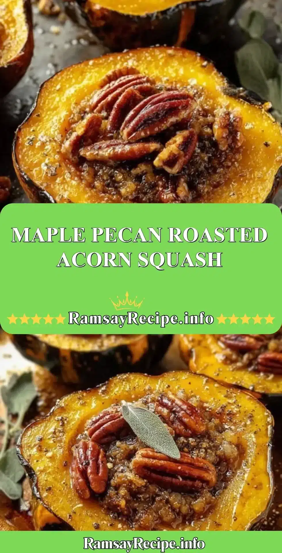 Maple Pecan Roasted Acorn Squash garnished with pecans and maple syrup