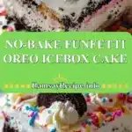 no bake funfetti oreo icebox cake 2025 12 23 212506 150x150 1