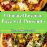 ultimate hawaiian pizza with prosciutto 2025 12 23 205710 150x150 1